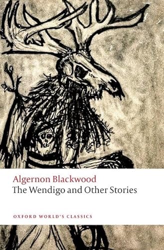 The Wendigo and Other Stories (Oxford World's Classics) von Oxford University Press